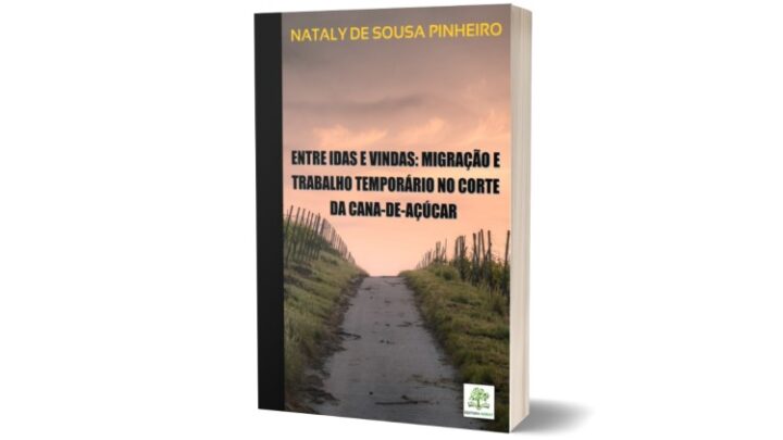 ENTRE IDAS E VINDAS: MIGRAÇÃO E TRABALHO TEMPORÁRIO NO CORTE DA CANA-DE-AÇÚCAR