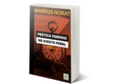 PRÁTICA FORENSE NO DIREITO PENAL: VOLUME I