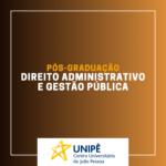 PÓS-GRADUAÇÃO EM DIREITO ADMINISTRATIVO E GESTÃO PÚBLICA – TURMA 2026.1