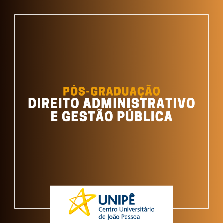 PÓS-GRADUAÇÃO EM DIREITO ADMINISTRATIVO E GESTÃO PÚBLICA – TURMA 2024.2