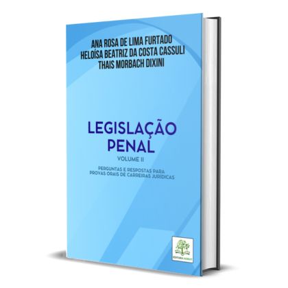 Legislação Penal – Volume II: Perguntas e respostas para provas orais de carreiras jurídicas