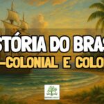 História do Brasil: Pré-Colonial e Colonial