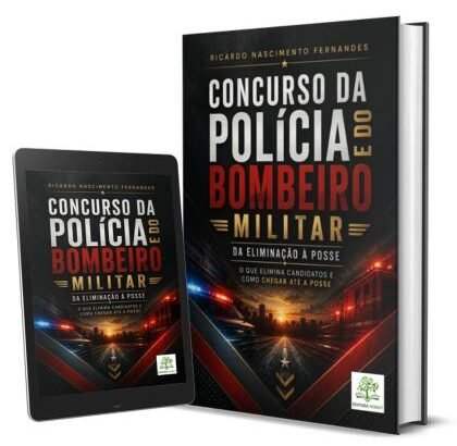 Concurso da Polícia e do Bombeiro Militar: Da Eliminação à Posse – O que Elimina Candidatos e Como Chegar até a Posse