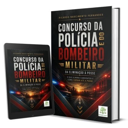 Concurso da Polícia e do Bombeiro Militar: Da Eliminação à Posse – O que Elimina Candidatos e Como Chegar até a Posse